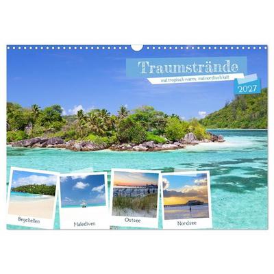 Traumstrände, mal tropisch warm, mal nordisch kalt (Wandkalender 2027 DIN A3 quer), CALVENDO Monatskalender
