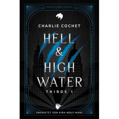 Hell & High Water, Taschenbuch von Charlie Cochet, Second Chances Verlag, 978-3-9890608-0-7
