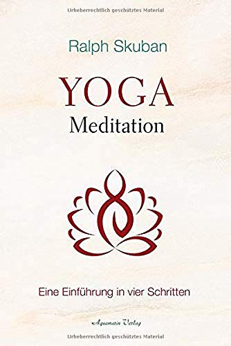 Skuban, Dr. Ralph - Yoga-Meditation: Eine Einführung in vier Schritten - Preis vom 09.10.2026 07:28:09 h