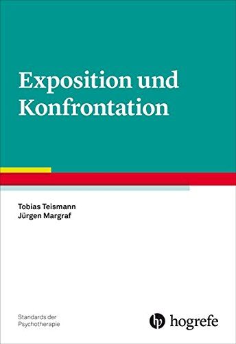 Tobias Teismann - Exposition und Konfrontation (Standards der Psychotherapie) - Preis vom 09.10.2026 07:28:09 h