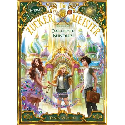 Die Zuckermeister (3). Das letzte Bündnis, Gebundene Ausgabe von Tanja Voosen, Arena