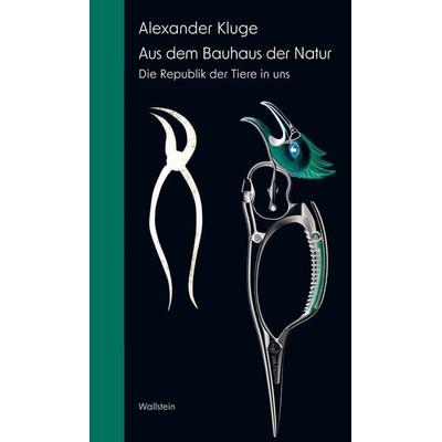 Aus dem Bauhaus der Natur, Gebundene Ausgabe von Alexander Kluge, Wallstein Erfolgstitel - Belletristik und Sachbuch, 978-3-8353-5864-5