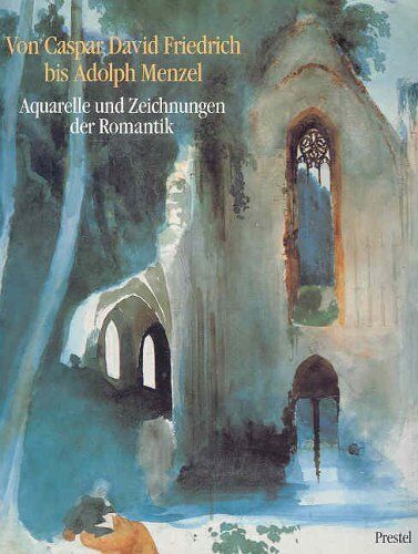 Von Caspar David Friedrich bis Adolph Menzel - Preis vom 09.10.2026 07:28:09 h