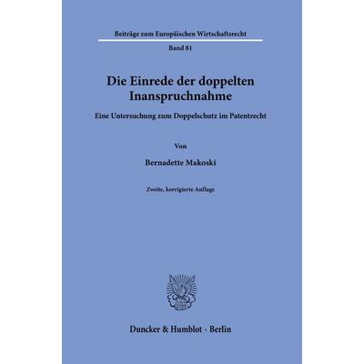 Die Einrede der doppelten Inanspruchnahme., Taschenbuch von Bernadette Makoski, Duncker & Humblot, 978-3-428-18538-2
