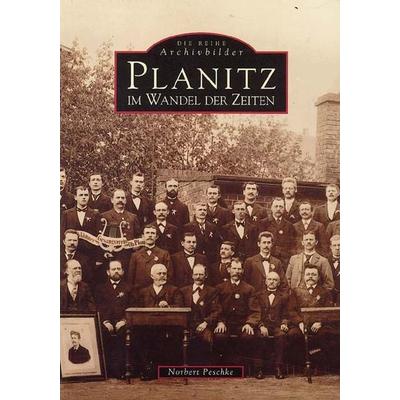 Planitz im Wandel der Zeiten, Taschenbuch von Norbert Peschke, Sutton, 978-3-89702-016-0