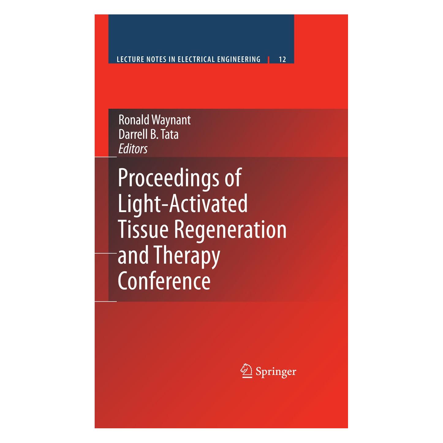 Springer Proceedings of Light-Activated Tissue Regeneration and Therapy Conference (Englisch, Hardcover, Darrell B. Tata, Ronald Waynant) (9780387718088)