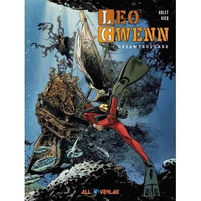 Leo Gwen Gesamtausgabe, Gebundene Ausgabe von Vicq,Daniel Hulet, All Verlag, 978-3-96804-382-1