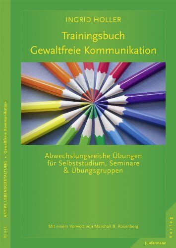 Ingrid Holler - Trainingsbuch Gewaltfreie Kommunikation - Preis vom 13.10.2026 11:25:28 h