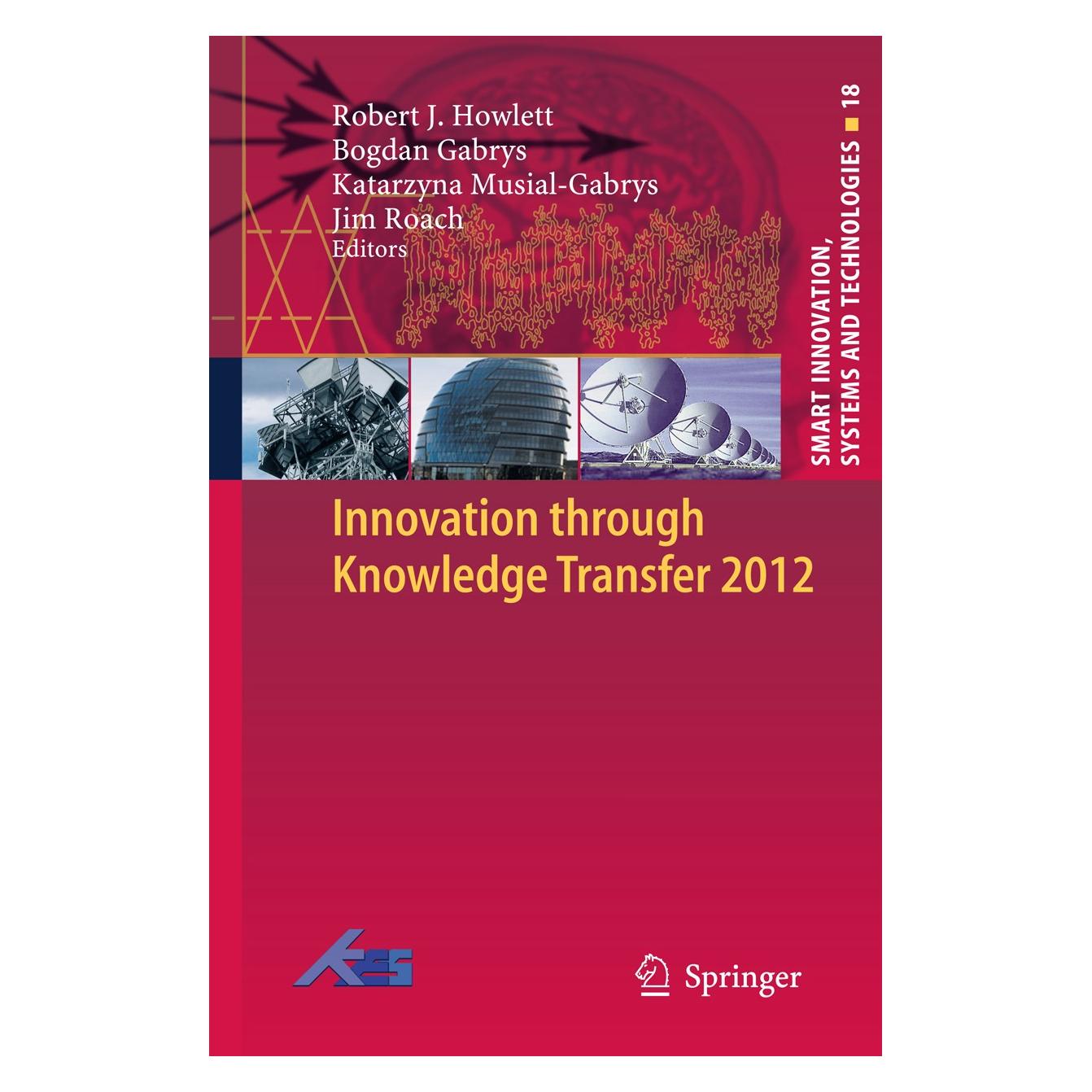 Springer Innovation through Knowledge Trans.2012 (Englisch, Hardcover, Bogdan Gabrys, Jim Roach, Katarzyna Musial-Gabrys, Robert J. Howlett) (9783642342189)