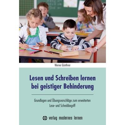 Lesen und Schreiben lernen bei geistiger Behinderung, Taschenbuch von Werner Günthner, Modernes lernen, 978-3-8080-0711-2