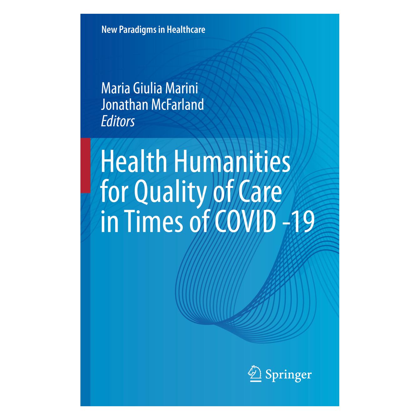 Springer Health Humanities for Quality of Care in Times of COVID -19 (Englisch, Softcover, Jonathan McFarland, Maria Giulia Marini) (56947574)