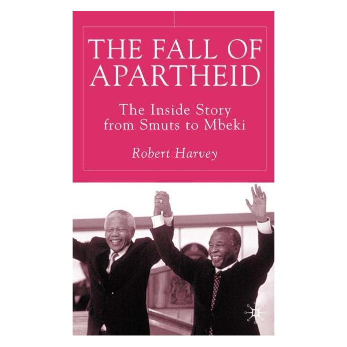 Palgrave Macmillan The Fall of Apartheid (Englisch, Hardcover, R Harvey) (60433889)