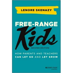 Free-Range Kids, Sachbücher von Lenore Skenazy