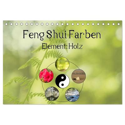 Feng Shui Farben - Element: Holz (Tischkalender 2027 DIN A5 quer), CALVENDO Monatskalender