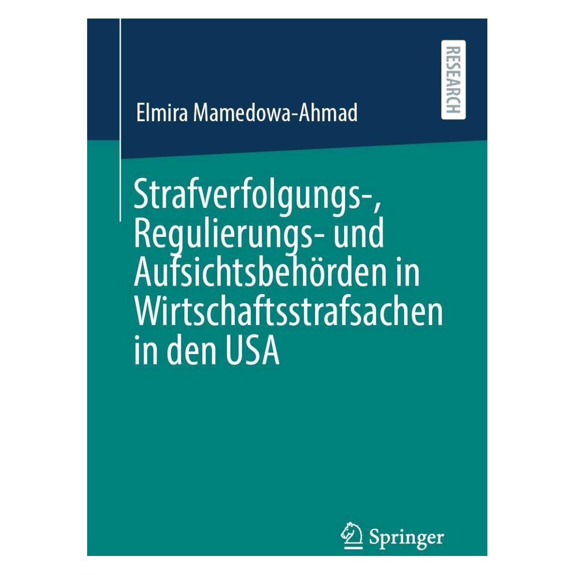 Springer Strafverfolgungs-, Regulierungs- und Aufsichtsbehörden in Wirtschaftsstrafsachen in den USA (Deutsch, Softcover, Elmira Mamedowa-Ahmad) (35152466)