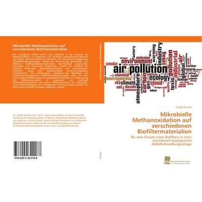 Mikrobielle Methanoxidation auf verschiedenen Biofiltermaterialien, Taschenbuch von Cindy Wienke, Südwestdeutscher Verlag für Hochschulschriften,