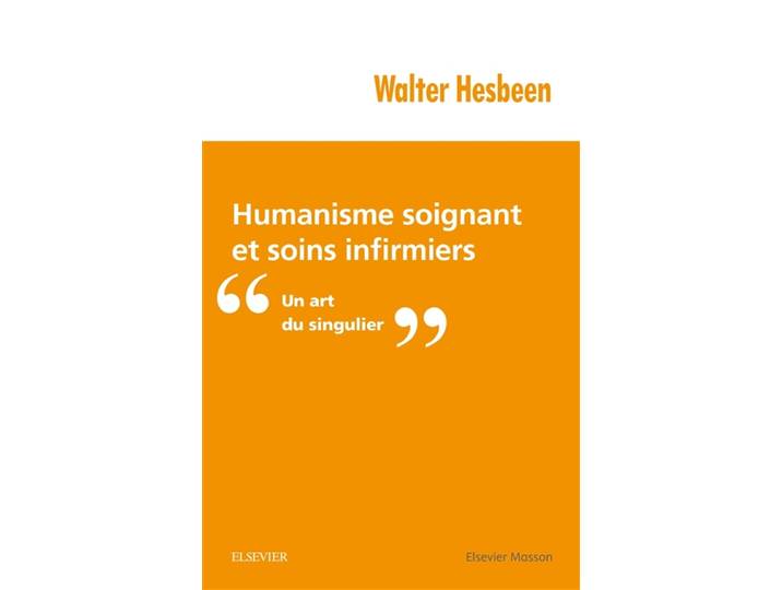 Humanisme soignant et soins infirmiers - Un art du singulier (Broché)