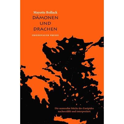 Dämonen und Drachen, Taschenbuch von Mayotte Bollack, Friedenauer Presse, 978-3-7518-0614-5