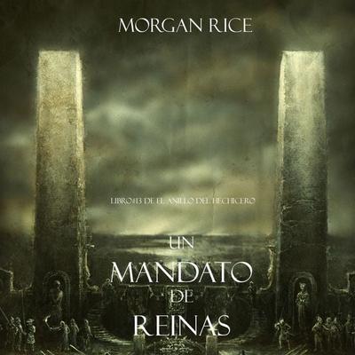 Un Mandato De Reinas (Libro & 13 De El Anillo del Hechicero) - Morgan Rice, Audio, 9781094314426