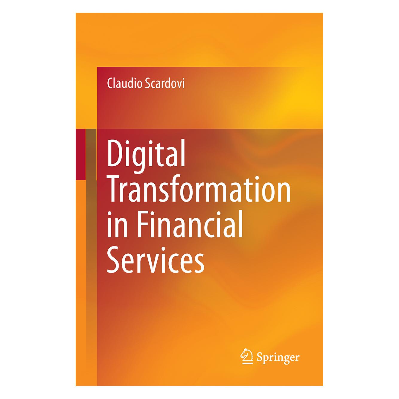 Springer Digital Transformation in Financial Services (Englisch, Hardcover, Claudio Scardovi) (9783319669441)