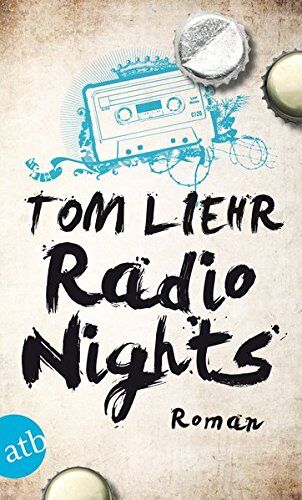 Tom Liehr - Radio Nights: Roman - Preis vom 04.10.2026 03:51:26 h