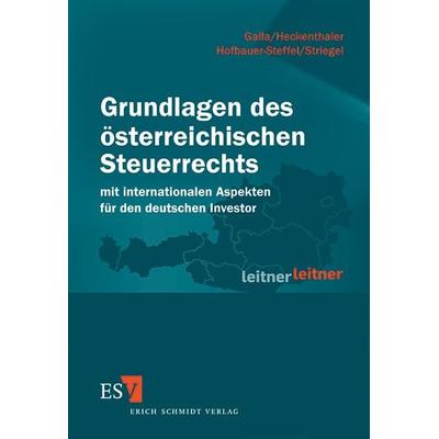Grundlagen des österreichischen Steuerrechts, Taschenbuch von Harald Galla,Stephan Heckenthaler,Ines Hofbauer-Steffel,Andreas Striegel, Erich Schmidt