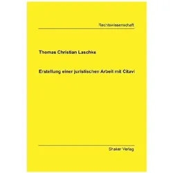 Erstellung einer juristischen Arbeit mit Citavi, Fachbücher von Thomas Christian Laschke