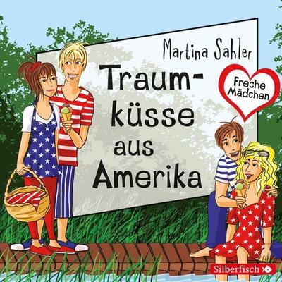 Freche Mädchen: Traumküsse aus Amerika - Martina Sahler, Audio, 9783844905953
