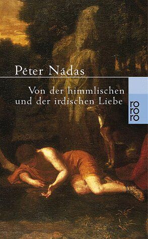 Péter Nádas - Von der himmlischen und der irdischen Liebe - Preis vom 09.10.2026 07:28:09 h