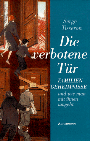 Serge Tisseron - Die verbotene Tür. Familiengeheimnisse und wie man mit ihnen umgeht - Preis vom 12.10.2026 11:37:12 h