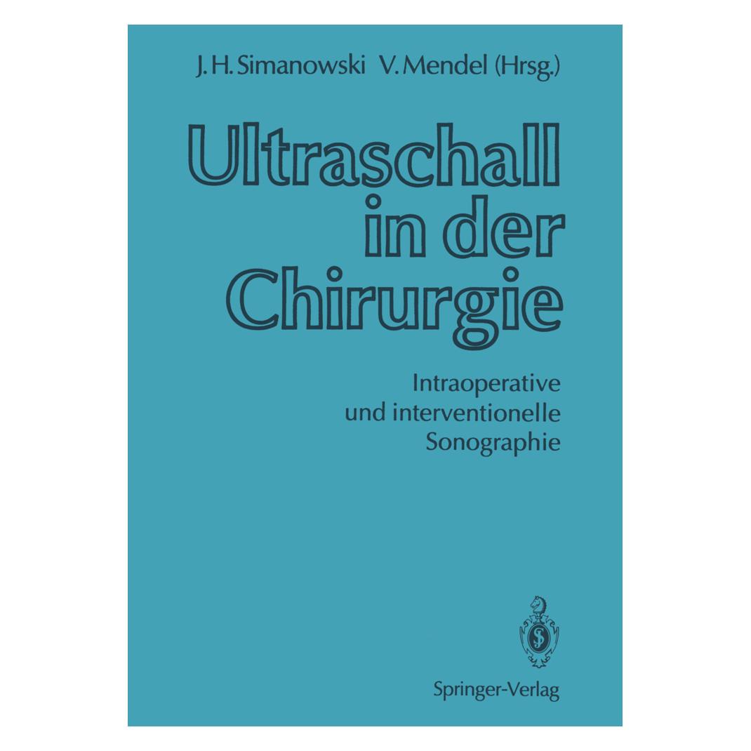 Springer Ultraschall in der Chirurgie (Deutsch, Jörg H. Simanowski, Volker Mendel, 2011) (55509683)