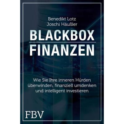 Blackbox Finanzen, Taschenbuch von Benedikt Lotz,Joschi Häussler, Finanzbuch Verlag, 978-3-95972-164-6