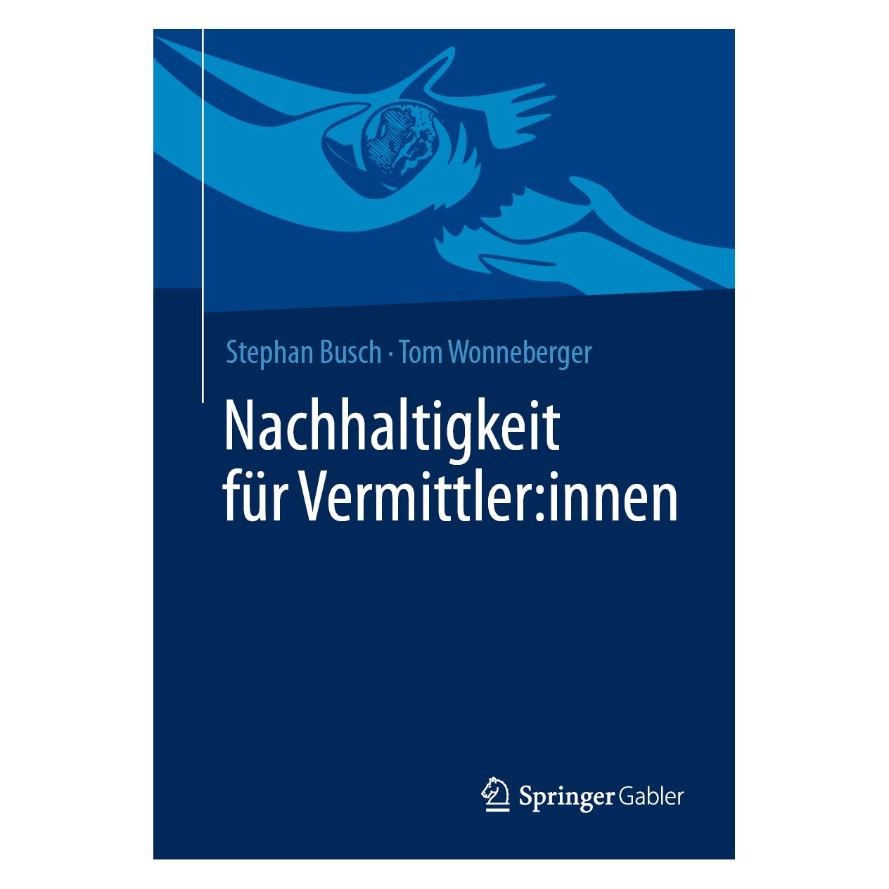 Springer Nachhaltigkeit für Vermittler:innen (Deutsch, Softcover, Stephan Busch, Tom Wonneberger) (57301505)