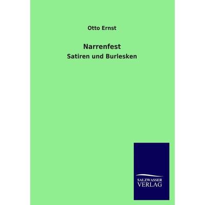 Narrenfest, Taschenbuch von Otto Ernst, Salzwasser, 978-3-8460-2718-9