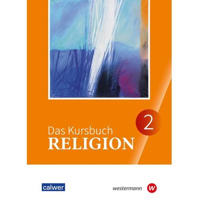 Das Kursbuch Religion 2, Taschenbuch von , Calwer, 978-3-7668-4607-5