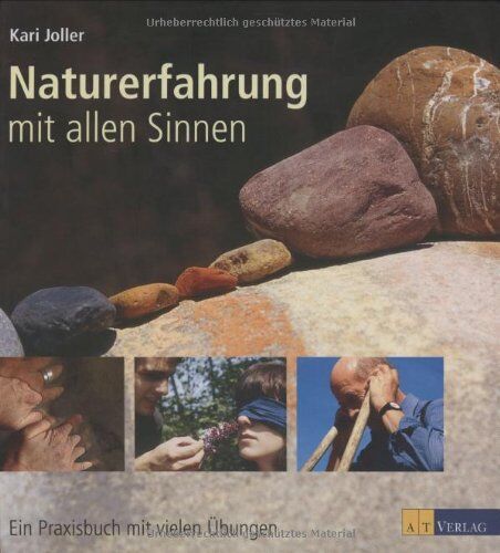 Kari Joller - Naturerfahrung mit allen Sinnen: Ein Praxisbuch mit vielen Übungen - Preis vom 19.10.2026 19:33:35 h