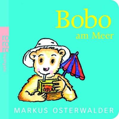 Bobo am Meer, Gebundene Ausgabe von Markus Osterwalder, Rowohlt Taschenbuch