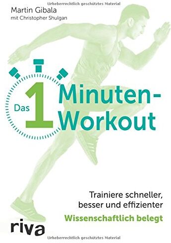 Gibala, Dr. Martin - Das 1-Minuten-Workout: Trainiere schneller, besser und effizienter – wissenschaftlich belegt - Preis vom 15.10.2026 23:06:25 h