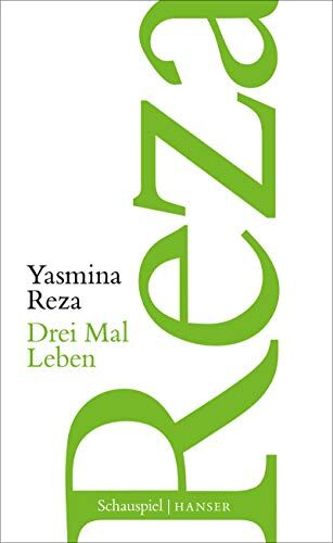 Yasmina Reza - Drei Mal Leben: Schauspiel - Preis vom 07.10.2026 11:45:10 h