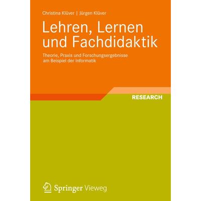 Lehren, Lernen und Fachdidaktik, Taschenbuch von Christina Klüver,Jürgen Klüver, Vieweg & Teubner, 978-3-8348-1547-7