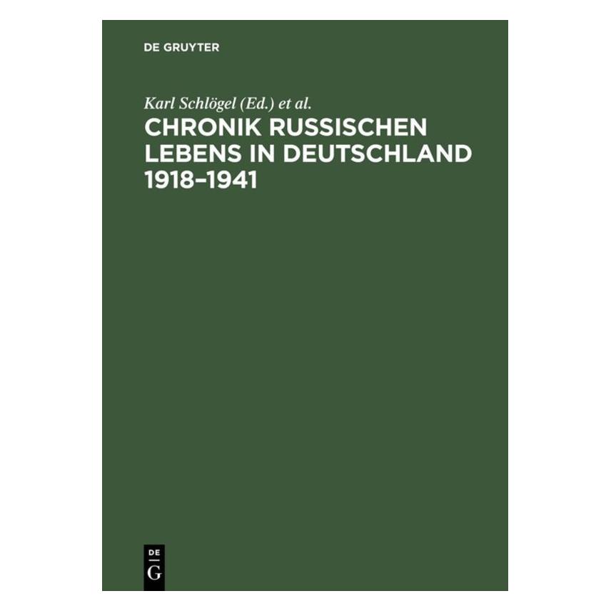 De Gruyter Chronik russ.Lebens i.Deutschland(1918- (Deutsch, Hardcover) (67709645)