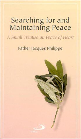 Jacques Philippe - Searching for and Maintaining Peace: A Small Treatise on Peace of Heart - Preis vom 11.10.2026 03:10:56 h