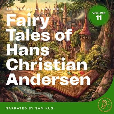 Fairy Tales of Hans Christian Andersen (Volume 11) - Hans Christian Andersen, Audio, 9783711927392