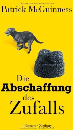 Patrick McGuinness - Die Abschaffung des Zufalls: Roman - Preis vom 01.10.2026 17:08:56 h