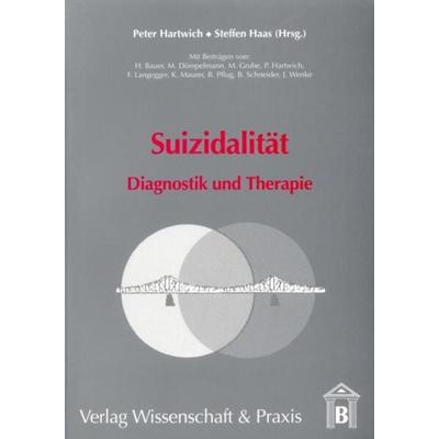 Suizidalität., Taschenbuch von Peter Hartwich,Steffen Haas, Verlag Wissenschaft & Praxis, 978-3-89673-186-9