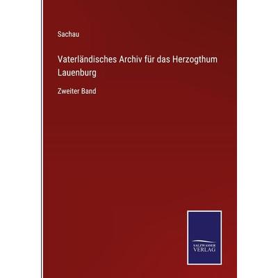 Vaterländisches Archiv für das Herzogthum Lauenburg, Gebundene Ausgabe von Sachau, Outlook, 978-3-375-11869-3
