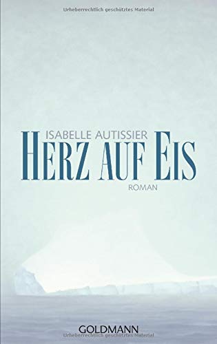 Isabelle Autissier - Herz auf Eis: Roman - Preis vom 18.10.2026 15:28:09 h
