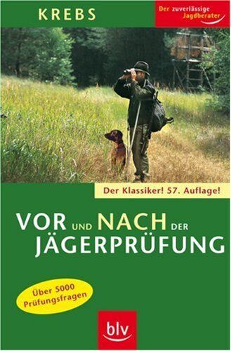 Herbert Krebs - Vor und nach der Jägerprüfung: Über 5000 Prüfungsfragen - Preis vom 06.10.2026 07:26:00 h