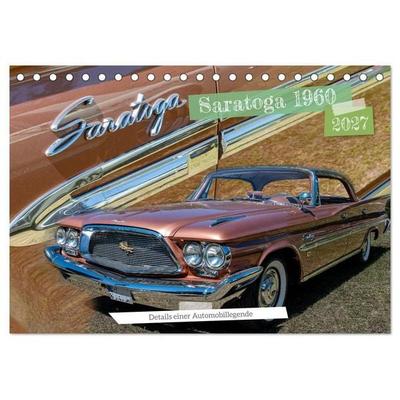Saratoga 1960, Details einer Automobillegende (Tischkalender 2027 DIN A5 quer), CALVENDO Monatskalender
