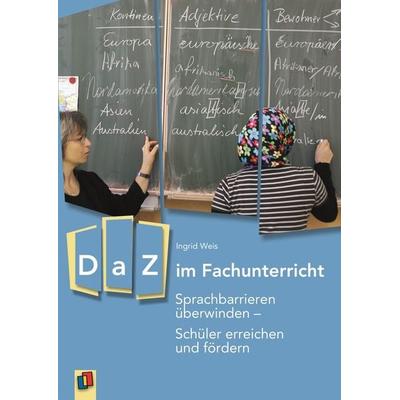 DaZ im Fachunterricht, Taschenbuch von Ingrid Weis, Verlag an der Ruhr, 978-3-8346-2392-8